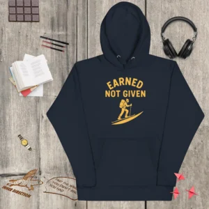 Earned not given Unisex Hoodie